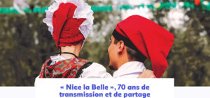 nice la belle 70 ans traditions niçoises
