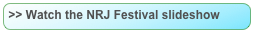 >> Watch the NRJ Festival slideshow